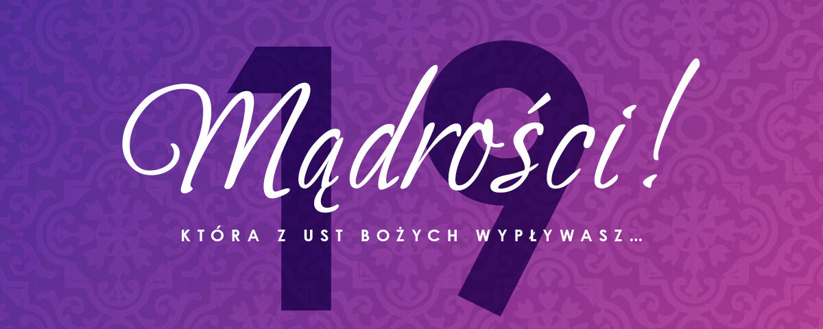 Wielkie Antyfony Adwentowe - 19 grudnia