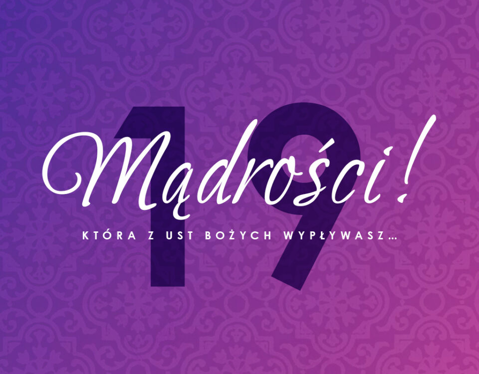 Wielkie Antyfony Adwentowe - 19 grudnia