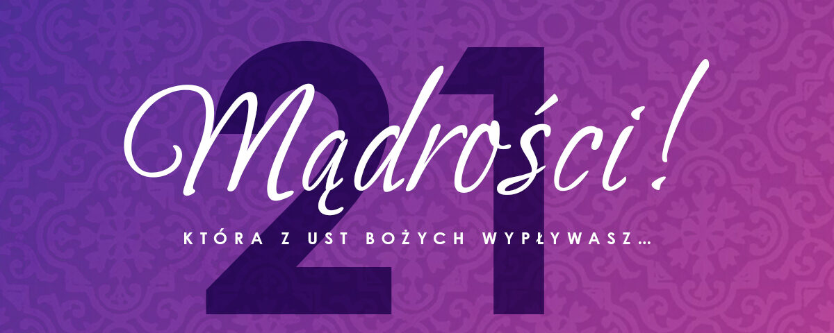 Wielkie Antyfony Adwentowe - 21 grudnia