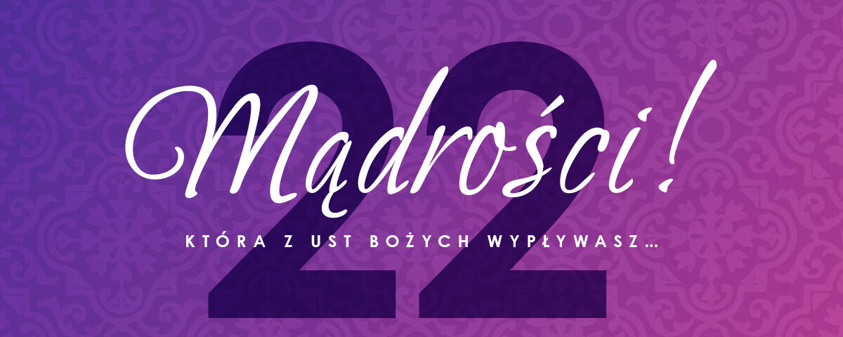 Wielkie Antyfony Adwentowe - 22 grudnia